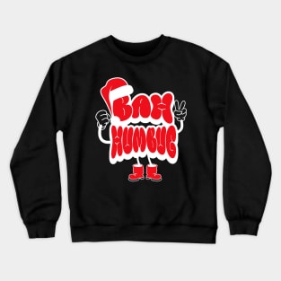 Bah Humbug Crewneck Sweatshirt